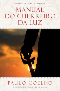 Paulo Coelho — Manual do guerreiro da luz