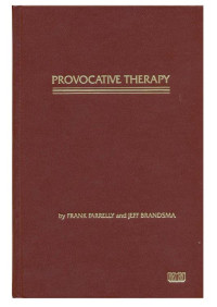 Frank Farrelly, Jeff Brandsma — Provocative Therapy