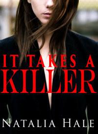 Natalia Hale — It Takes a Killer