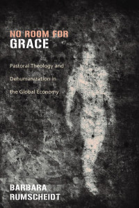 Barbara Rumscheidt; — No Room for Grace