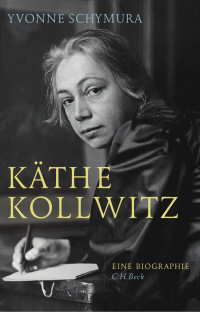 Yvonne Schymura; — Kthe Kollwitz