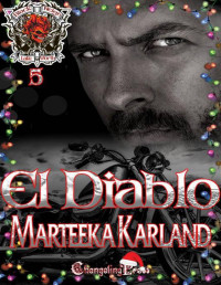 Marteeka Karland — El Diablo (Black Reign MC 5)