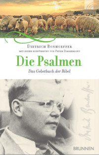 Dietrich Bonhoeffer;Peter Zimmerling; — Die Psalmen