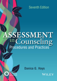 Danica G. Hays — Assessment in Counseling Procedures and Practices 7th edition