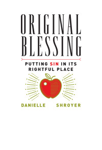 Danielle Shroyer — Original Blessing