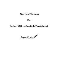 Fedor Mikhaïlovitch Dostoïevski — Noches blancas