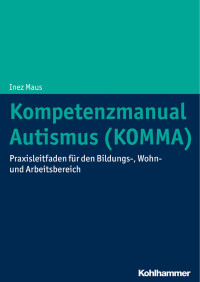 Inez Maus — Kompetenzmanual Autismus (KOMMA)