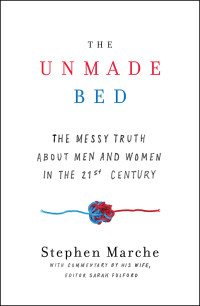 Marche, Stephen — [The Unmade Bed 01] • The Unmade Bed