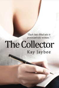 Kay Jaybee — The Collector