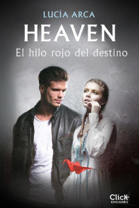 Lucía Arca — Heaven. El hilo rojo del destino