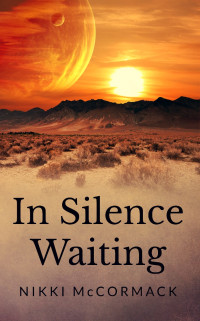 Nikki McCormack — In Silence Waiting