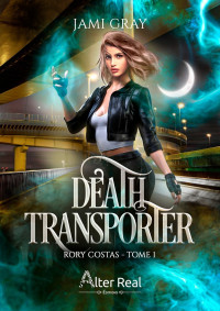 Jami Gray — Death transporter