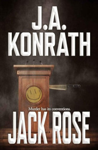 J.A. Konrath — Jack Rose (Jack Daniels Book 21)