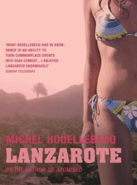 Michel Houellebecq — Lanzarote