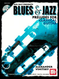 Alexander Vinitsky — Blues & Jazz Preludes for Classical Guitar - Alexander Vinitsky ( 2006 ) + Audios