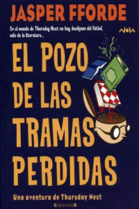 Jasper Fforde — Thursday Next 03 - El pozo de las tramas perdidas