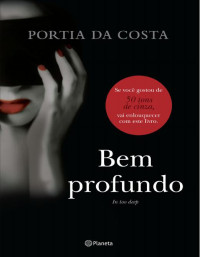 Portia da Costa — Bem profundo