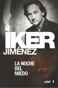 Iker Jiménez — La noche del miedo