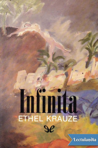 Ethel Krauze — Infinita