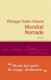 Philippe Pollet-Villard [Pollet-Villard, Philippe] — Mondial nomade