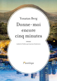 Yonatan Berg [Berg Yonatan] — Donne-moi encore cinq minutes