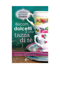 Vanessa Greene & M. Ricci — Biscotti, dolcetti e una tazza di tè