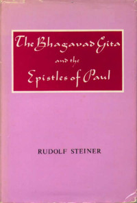 Steiner Rudolf — The Bhagavad Gita and the Epistles of Paul