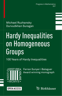 Michael Ruzhansky & Durvudkhan Suragan — Hardy Inequalities on Homogeneous Groups