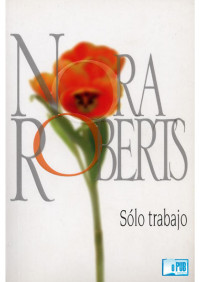 Nora Roberts — Solo trabajo