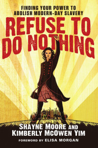 Shayne Moore;Kimberly McOwen Yim; — Refuse to Do Nothing