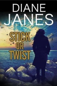 Diane Janes — Stick or Twist