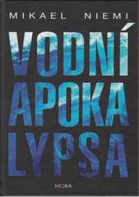 Mikael Niemi — Vodní apokalypsa