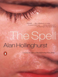 Alan Hollinghurst — The Spell