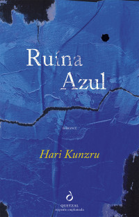 Hari Kunzru — Ruína Azul