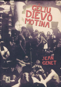 Jean Genet — Gėlių dievo motina