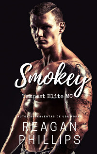 Reagan Phillips — Smokey: Tempest Elite MC