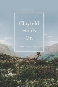 Robert Pack — Clayfeld Holds On