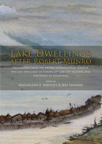 Magdalena S. Midgley, Jeff Sanders — Lake Dwellings After Robert Munro