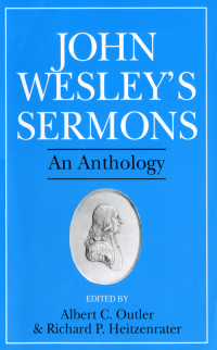 Wesley, John;Heitzenrater, Richard P.;Outler, Albert Cook; — John Wesley's Sermons