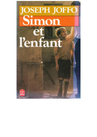 Joseph Joffo [Joffo, Joseph] — Simon et l'enfant