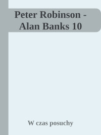 W czas posuchy — Peter Robinson - Alan Banks 10