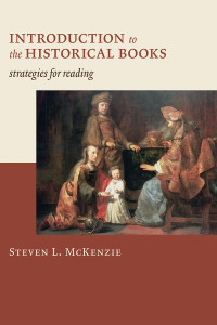 Steven L. McKenzie; — Introduction to the Historical Books