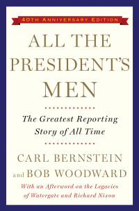 Bob Woodward & Carl Bernstein — All the President's Men
