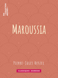 Pierre-Jules Hetzel — Maroussia