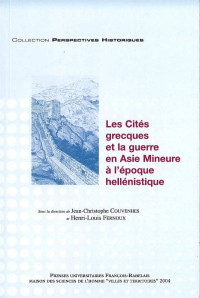 Jean-Christophe Couvenhes & Henri-Louis Fernoux — Les cités grecques et la guerre en Asie mineure à l'époque hellénistique