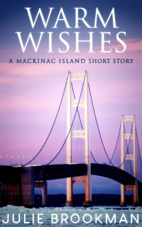 Julie Brookman — Warm Wishes (Mackinac Island 05)