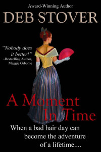 Deb Stover — A Moment in Time