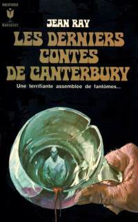 Ray, Jean — Les Derniers Contes de Canterbury