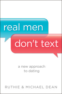 Dean, Ruthie. & Michael Dean — Real Men Don't Text