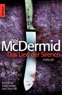 Val McDermid — Tony Hill & Carol Jordan Bd. 1 - Das Lied der Sirenen